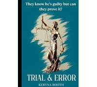 Trial & Error: They know he's guilty, but can they prove it? (The Detective Inspector Greg Hartford Series)