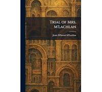 Trial of Mrs. M'Lachlan