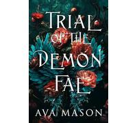 Trial of the Demon Fae: 4 (Kingdom of the Demon Fae)