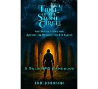 Trial of the Stone Circle: An Origin Story for Adventure Beyond the Fey Gates (Adventure Beyond Gamebooks)