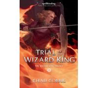 Trial Of The Wizard King: The Wizard King Trilogy Book Two