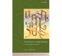 Trial Stories in Jewish Antiquity: Counternarratives of Justice (The Bible and the Humanities)
