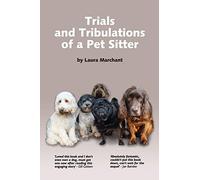 Trials and Tribulations of a Petsitter: 1 (Pet Stories)