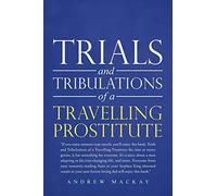 Trials and Tribulations of a Travelling Prostitute