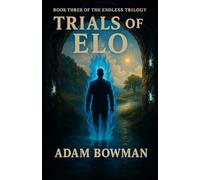 Trials of Elo (The Endless Trilogy)