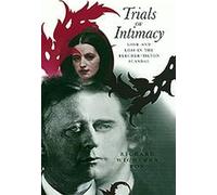 Trials of Intimacy - Love & Loss in the Beecher- Tilton Scandal: Love and Loss in the Beecher-Tilton Scandal