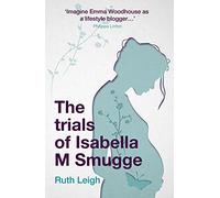 Trials of Isabella M Smugge, The