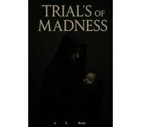 Trial's Of Madness: A Dark Fantasy Novel