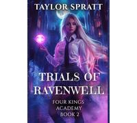 Trials of Ravenwell: A Paranormal Academy Romance (Four Kings Academy)