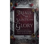 Trials of Saints and Glory: Fae of Rewyth Book 4