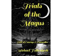 Trials of the Magus: Trial of Courage & Cowardice