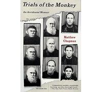 Trials of the Monkey: An Accidental Memoir