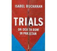Trials: On Death Row in Pakistan