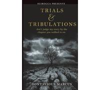 Trials & Tribulations: don't judge my story by the chapter you walked in on.