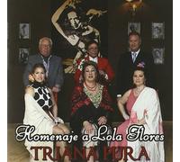 Triana Pura - Homenaje a Lola Flores
