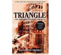 Triangle: The Fire That Changed America