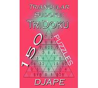 Triangular Sudoku: 150 TriDoku puzzles