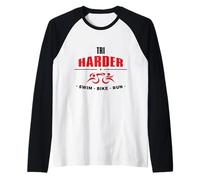Triathletes TRI Try Harder- Swim Bike Run Triathlon Design Raglan Baseball Tee