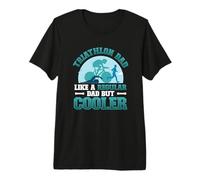 Triathlon Dad Like A Regular Dad But Cooler - Triathlon Premium T-Shirt