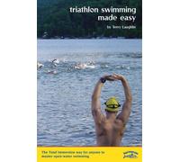 Triathlon Swimming Made Easy: The Total Immersion Way for Anyone to Master Open-Water Swimming