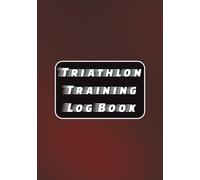 Triathlon Training Logbook: Consistency is Key | A Motivational 50 Week Training Journal to Track Progress and Stay Committed