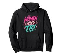 Triathlon WOMEN WHO TRI Triathletics Funny Triathlete Pullover Hoodie