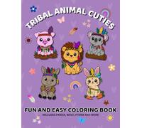 Tribal Animal Cuties: A Fun and Easy Coloring Book for Kids Ages 4-8: 40 Adorable Animals to Spark Creativity and Fun
