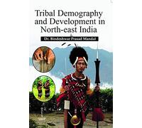 Tribal Demography and Development in North-East India