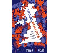 Tribal Politics: How Brexit Divided Britain