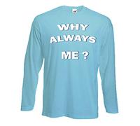 Tribal T-Shirts Mens Why Always Me Long Sleeve T-Shirt (Small) Blue