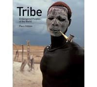 Tribe: Endangered Peoples of the World