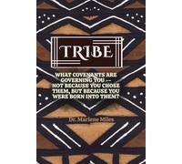 TRIBE: What Covenants Are Governing You-Not Because You Chose Them, But Because You Were Born Into Them? (authority)
