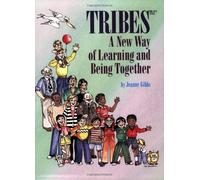 Tribes: A New Way of Learning and Being Together