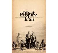Tribes and Empire on the Margins of Nineteenth-Century Iran