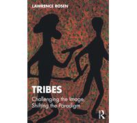 Tribes : Challenging the Image, Shifting the Paradigm