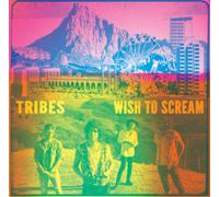 Tribes - Wish To Scream