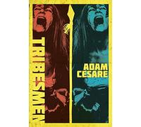 Tribesmen: A Novella of Supernatural Cannibal Horror