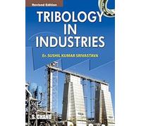 Tribology in Industries: Textbook for Undergraduate,Graduate and Postgraduate Students