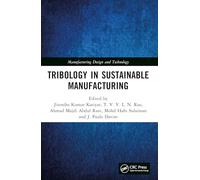 Tribology in Sustainable Manufacturing (Manufacturing Design and Technology)