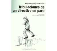 TRIBULACIONES DE UN DIRECTIVO EN PARO