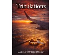 Tribulationz: One Woman’s Journey to Find True Love Beyond Borders