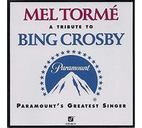 Tribute to Bing Crosby: Paramount's Greatest Singer