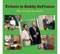 バディ・デフランコに捧ぐ / ~Tribute to Buddy DeFranco~ Play George Gershwin