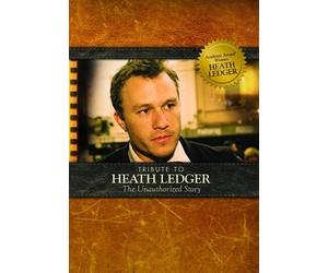 Tribute to Heath Ledger, The Unauthorized Story by Heath Ledger