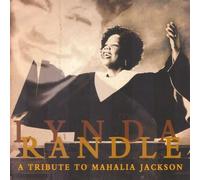 Tribute to Mahalia Jackson by Lynda Randle (2004-01-01)