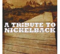 TRIBUTE TO NICKELBACK CD NEW