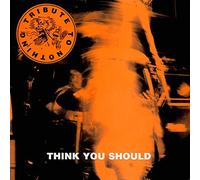 Tribute To Nothing - Think You Should - Tribute To Nothing 7" 45