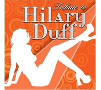 Tribute to the Hillary Duff - Tribute to the Hillary Duff