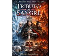 Tributo de sangre (Saga Reino de Hielo Fuego y Sangre)