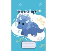 Triceratops Notebook: Cute Dinosaur Journal with Name Label: Blue Dinosaur Composition Book for Kids, School Supplies for Students, 6 x 9 inches, 120 Lined Pages